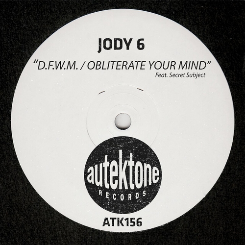 Jody 6 -  D.F.W.M. _ Obliterate Your Mind [ATK156]